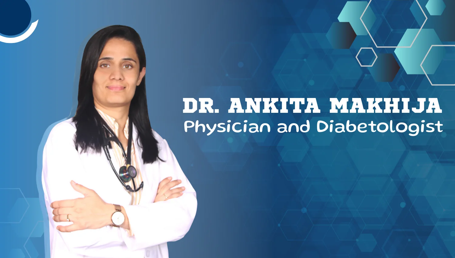 Dr. Ankita Makhija | Physician & Diabetologist